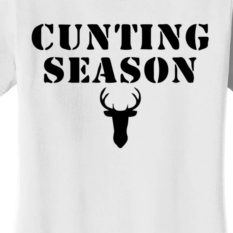 Cunting Season Shirt Funny Hunting Deer Season Women's T-Shirt