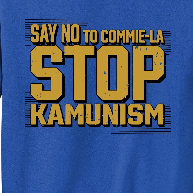 Cruella Seville Say No To Commie La Stop Kamunism Sweatshirt