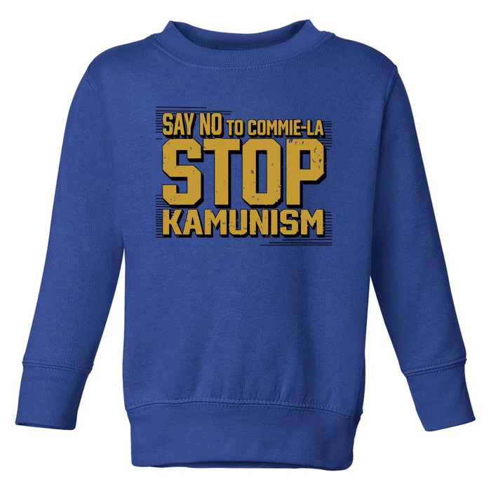 Cruella Seville Say No To Commie La Stop Kamunism Toddler Sweatshirt