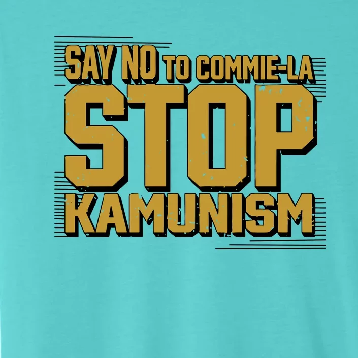 Cruella Seville Say No To Commie La Stop Kamunism ChromaSoft Performance T-Shirt