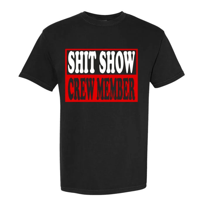 Cool Shit Show Crew Member For Adults Garment-Dyed Heavyweight T-Shirt