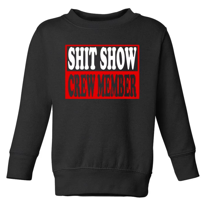 Cool Shit Show Crew Member For Adults Toddler Sweatshirt