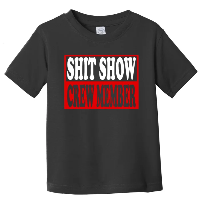 Cool Shit Show Crew Member For Adults Toddler T-Shirt