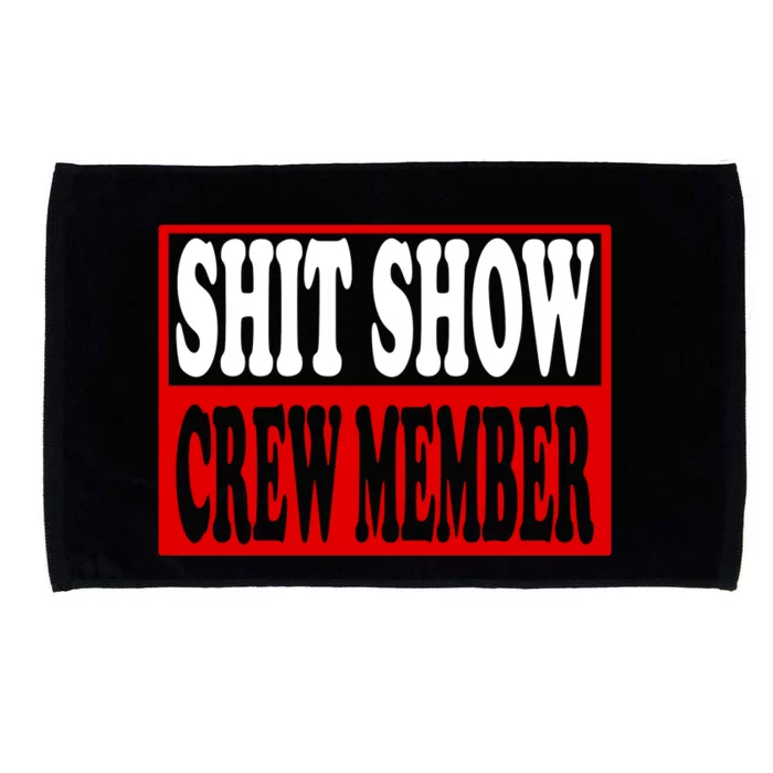 Cool Shit Show Crew Member For Adults Microfiber Hand Towel