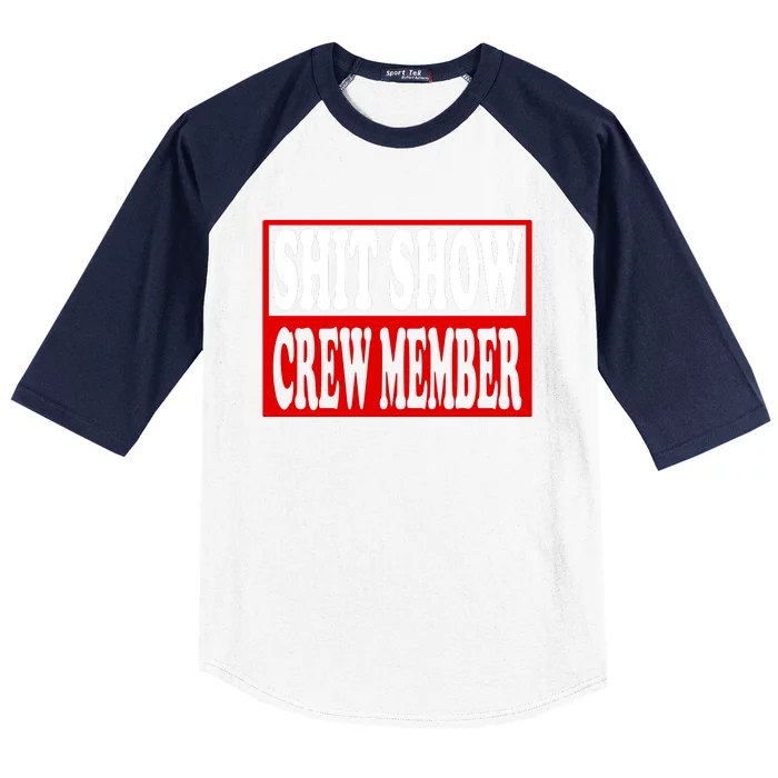 Cool Shit Show Crew Member For Adults Baseball Sleeve Shirt