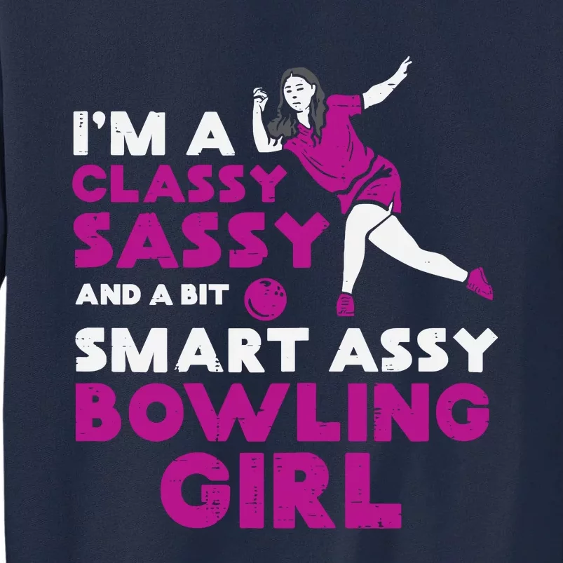 Classy Sassy Smart Bowling Girl Bowler Wo Girl Teen Tall Sweatshirt