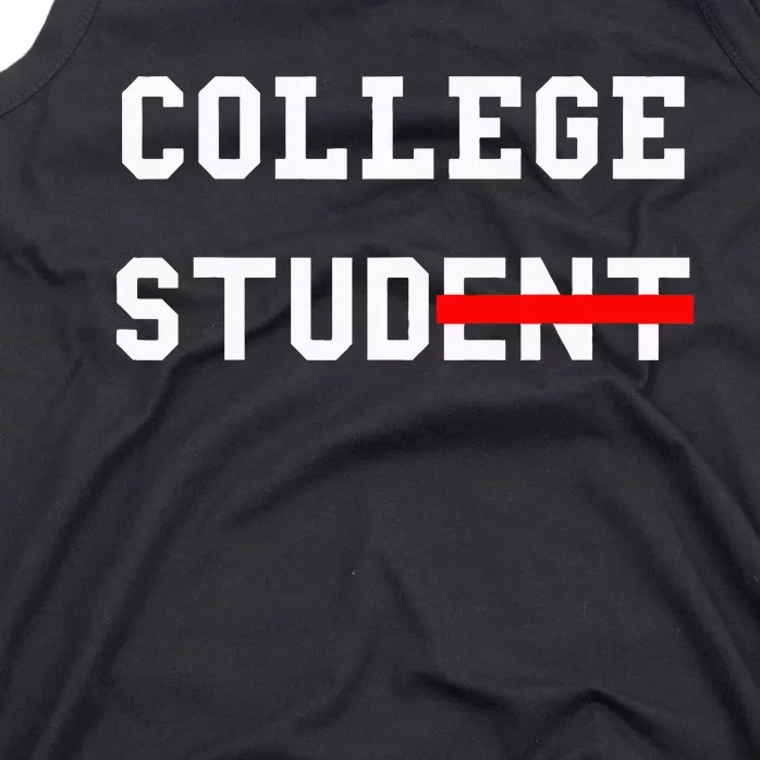 College Student Stud Funny College Apparel Gift Tank Top