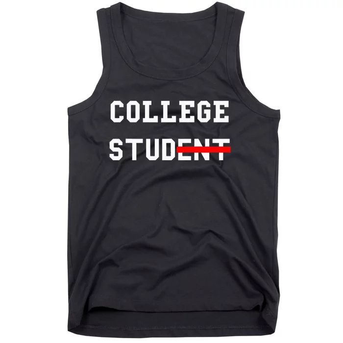 College Student Stud Funny College Apparel Gift Tank Top