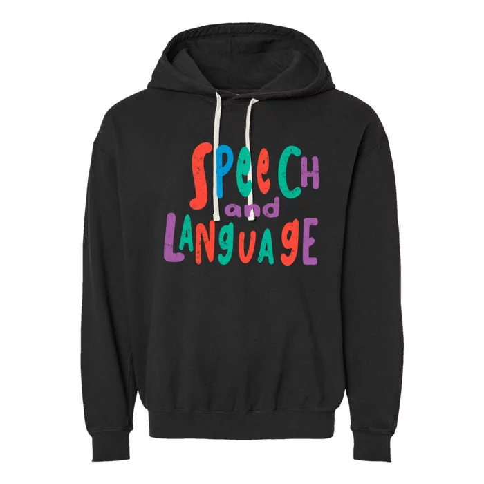 Cute Slp Speech Therapist Speech Language Pathology Therapy Gift Garment-Dyed Fleece Hoodie