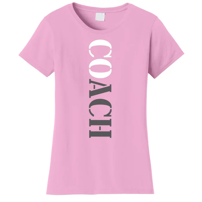 Coach School Sports Team Coach Outfit Gifts Women's T-Shirt