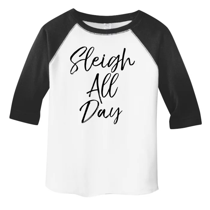 Cute Snow Sledding Quote Winter Sleigh All Day Gift Toddler Fine Jersey T-Shirt