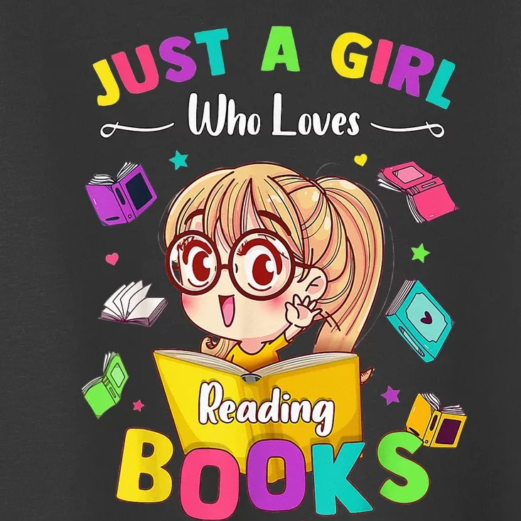 Cute Students Tee Just A  Who Loves Reading Books Toddler T-Shirt