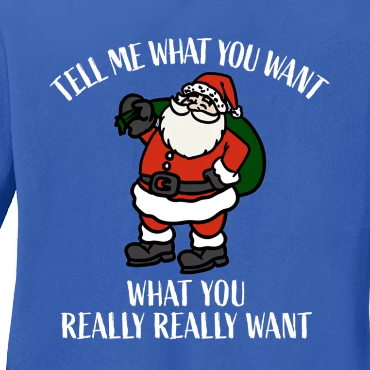 Christmas Santa Tell Me What You Want Bag Of Presents Cute Gift Ladies Long Sleeve Shirt