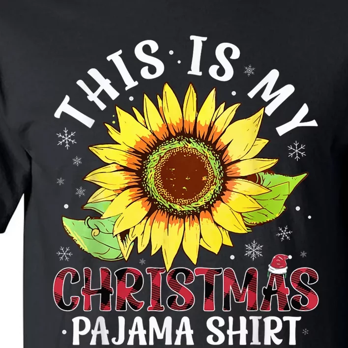 Christmas Sunflower This Is My Christmas Pajama Tall T-Shirt