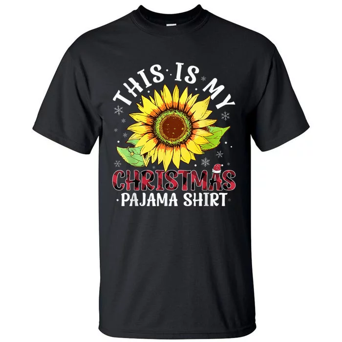 Christmas Sunflower This Is My Christmas Pajama Tall T-Shirt