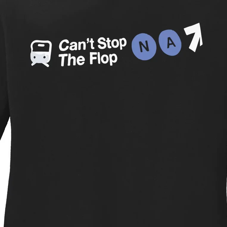 Can’T Stop The Flop Na Ladies Long Sleeve Shirt