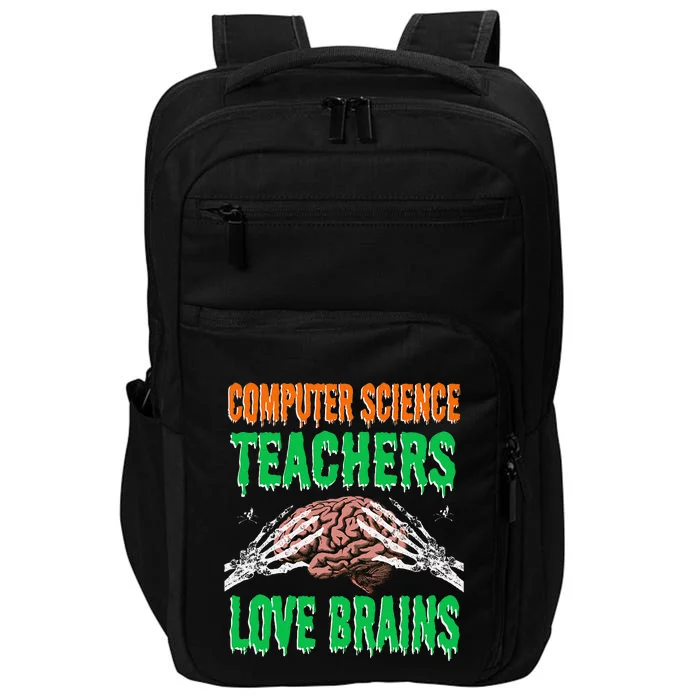 Computer Science Teachers Love Brains Halloween Teacher Gift Impact Tech Backpack