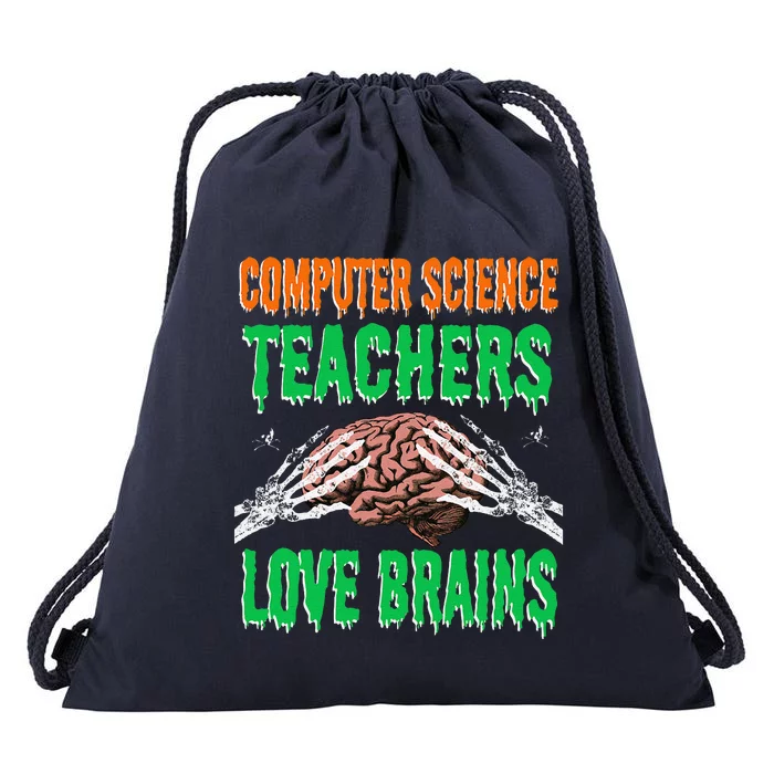 Computer Science Teachers Love Brains Halloween Teacher Gift Drawstring Bag