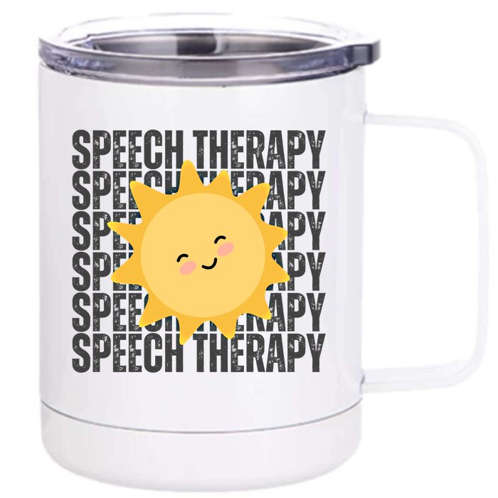 Cute Speech Therapy Slp Therapist Smiling Sun Gift Front & Back 12oz Stainless Steel Tumbler Cup