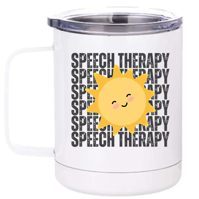 Cute Speech Therapy Slp Therapist Smiling Sun Gift Front & Back 12oz Stainless Steel Tumbler Cup