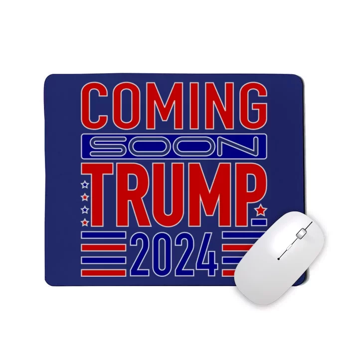 Coming Soon Trump 2024 Mousepad