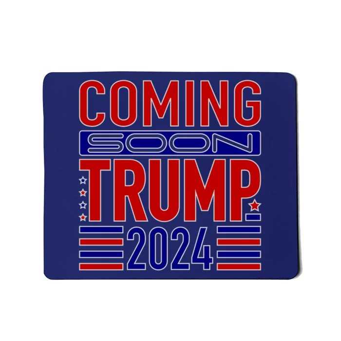 Coming Soon Trump 2024 Mousepad