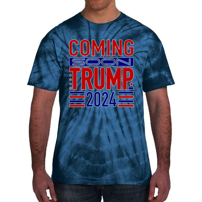 Coming Soon Trump 2024 Tie-Dye T-Shirt