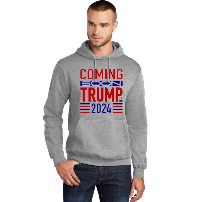 Coming Soon Trump 2024 Tall Hoodie