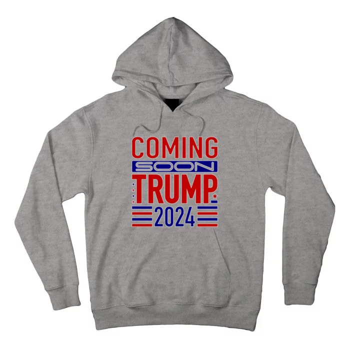 Coming Soon Trump 2024 Tall Hoodie