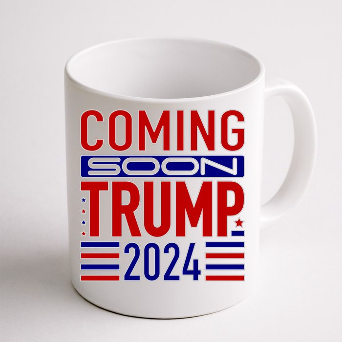 Coming Soon Trump 2024 Front & Back Coffee Mug