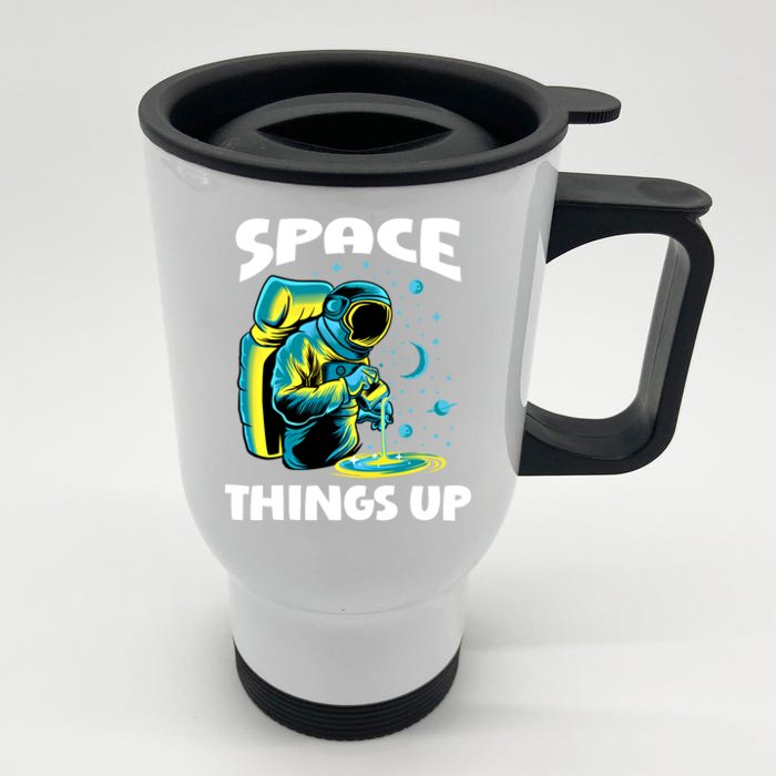 Cool Space Things Up Graphic Astronaut In Outer Space Gift Front & Back Stainless Steel Travel Mug