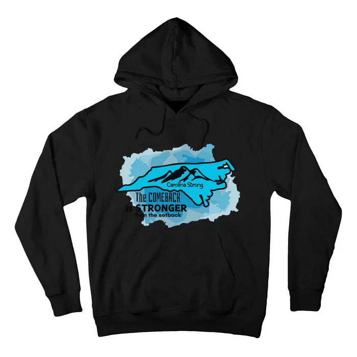 Carolina Strong The Comeback Is Stronger Than The Setback Hoodie