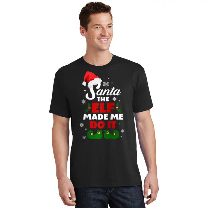 Christmas Santa The Elf Made Me Do It Xmas T-Shirt