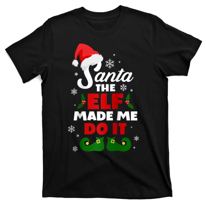 Christmas Santa The Elf Made Me Do It Xmas T-Shirt