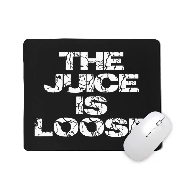 Casual Summer Trendy THE JUICE IS LOOSE Electric Mousepad