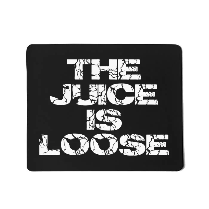 Casual Summer Trendy THE JUICE IS LOOSE Electric Mousepad