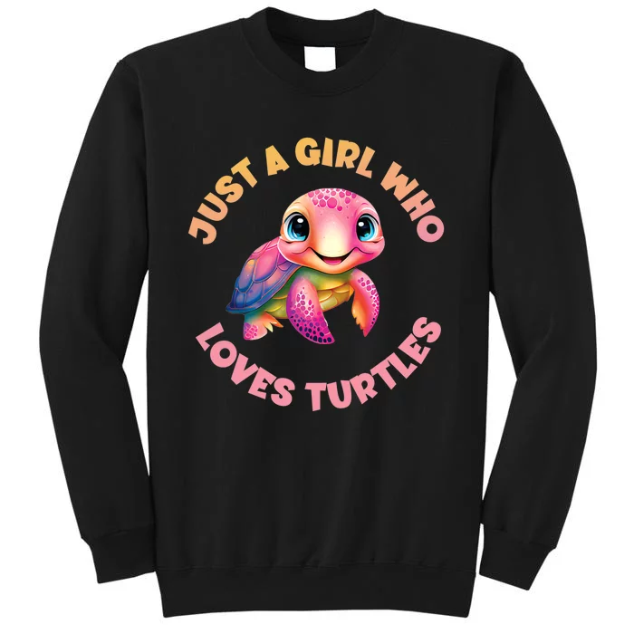 Cute Sea Turtle Kawaii Just A Who Loves Turtles Tall Sweatshirt