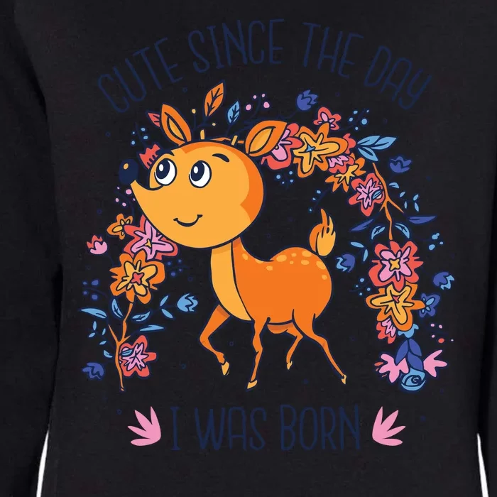 Cute Since The Day I Was Born Womens California Wash Sweatshirt