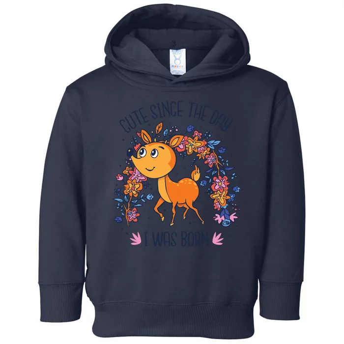 Cute Since The Day I Was Born Toddler Hoodie