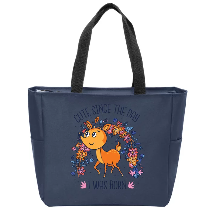 Cute Since The Day I Was Born Zip Tote Bag