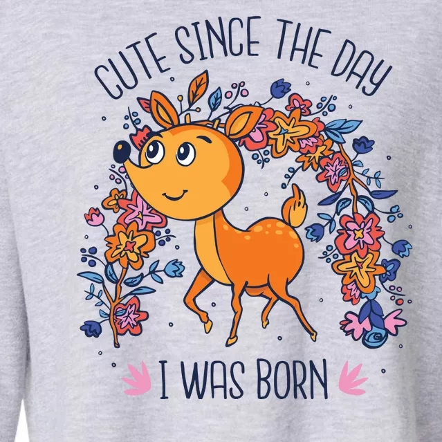 Cute Since The Day I Was Born Cropped Pullover Crew