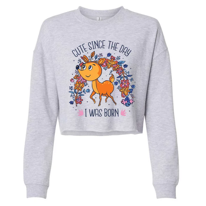 Cute Since The Day I Was Born Cropped Pullover Crew