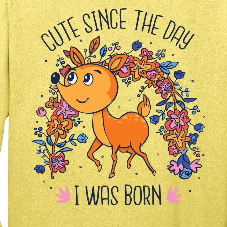 Cute Since The Day I Was Born Long Sleeve Shirt