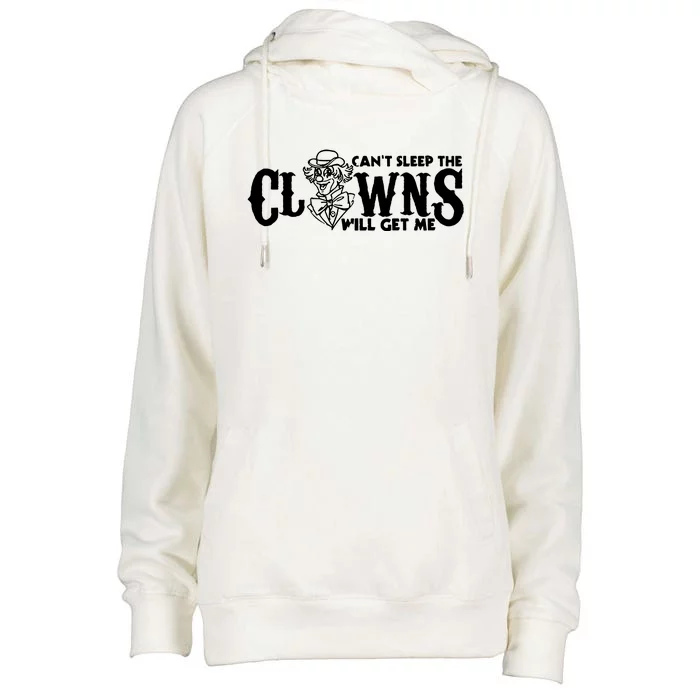 Cant Sleep The Clowns Will Get Me Womens Funnel Neck Pullover Hood