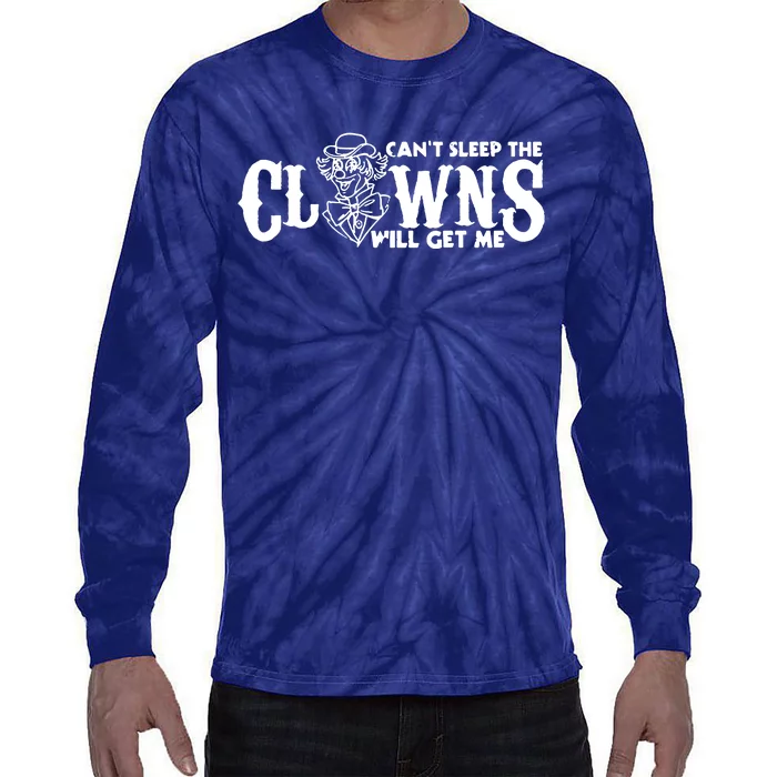 Cant Sleep The Clowns Will Get Me Tie-Dye Long Sleeve Shirt