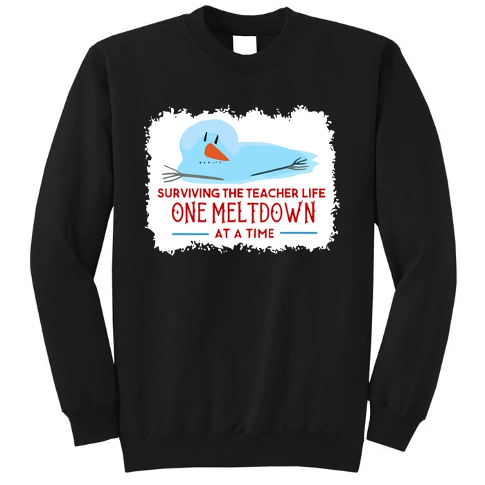 Christmas Surviving Teacher Life Meltdown Xmas Tall Sweatshirt