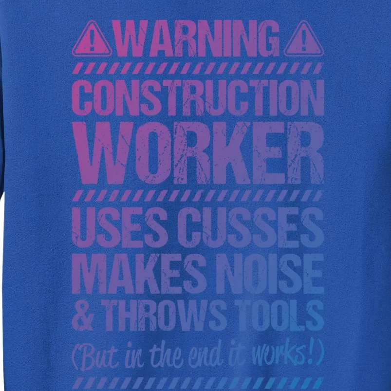 Construction Site Throws Tools Construction Worker Gift Tall Sweatshirt