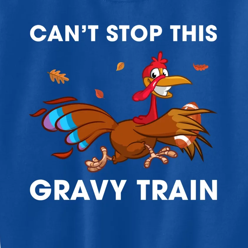 CanT Stop This Gravy Train Funny Turkey Bowl Football Gift Kids Sweatshirt