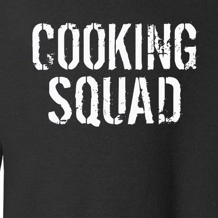 Cooking Squad Team Kitchen Friends Culinary Cook Toddler Sweatshirt