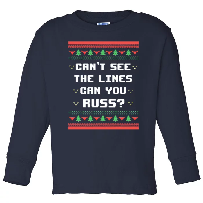 Cant See The Lines Can You Russ Ugly Christmas Toddler Long Sleeve Shirt